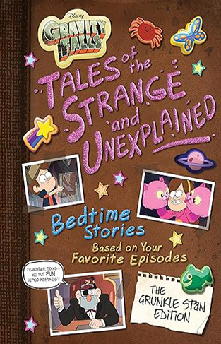 Gravity Falls Gravity Falls: Tales of the Strange and Unexplained - (Bedtime Stories Based on Your Favorite Episodes!)